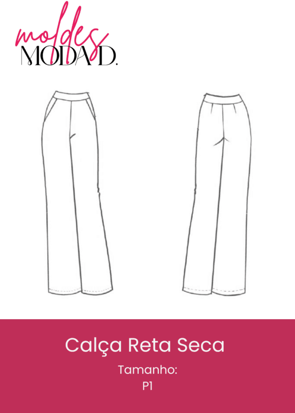 Calça Reta Seca (P1)